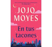 En tus tacones | Jojo Moyes, Laura Vidal
