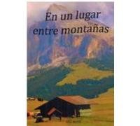 En Un Lugar Entre Montañas