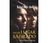 En un lugar sagrado: Retrato íntimo de Olga Rey
