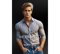 EN UN MOMENTO: Ulises y Martín: una novela romántica contemporánea