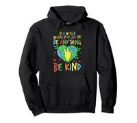 En un Mundo Donde Puedes ser Cualquier Cosa, sé Amable Autismo Sudadera con Capucha