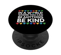 En un Mundo Donde Puedes ser Cualquier Cosa Sé Amable Corazón Autismo PopSockets PopGrip Adhesivo