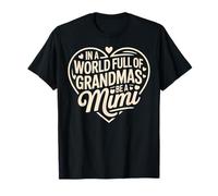 En un Mundo Lleno de Abuelas sé un corazón Mimi Camiseta