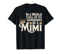 En un Mundo Lleno de Abuelas, sé una Corona de Mimi Queen Camiseta