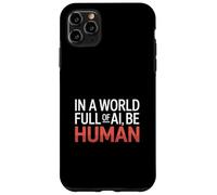 En Un Mundo Lleno De Ai, Be Human Carcasa para iPhone 11 Pro MAX