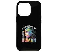 En Un Mundo Lleno De Ai, Be Human Carcasa para iPhone 13 Pro