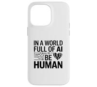 En Un Mundo Lleno De Ai, Be Human Carcasa para iPhone 14 Pro MAX