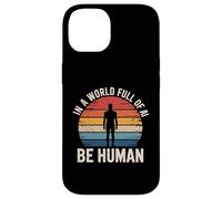 En Un Mundo Lleno De Ai, Be Human Inspirational Ki Design Carcasa para iPhone 14
