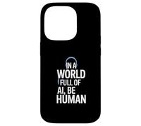 En Un Mundo Lleno De Ai, Be Human Inspirational Ki Design Carcasa para iPhone 14 Pro