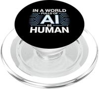 En Un Mundo Lleno De Ai, Be Human Inspirational Ki Design PopSockets PopGrip para MagSafe