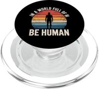 En Un Mundo Lleno De Ai, Be Human Inspirational Ki Design PopSockets PopGrip para MagSafe