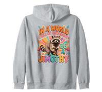 En Un Mundo Lleno De Ordinario Sé Un Mapache Jimothy Sudadera con Capucha
