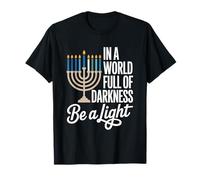 En un Mundo Lleno de Oscuridad sé una luz Hanukkah Camiseta
