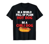 En un Mundo Lleno de Perros Calientes Simples, sé un Perro de Chile Camiseta