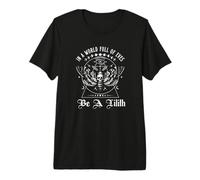En un Mundo Lleno de vísperas sé un Lilith Camiseta Premium