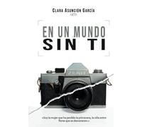 En un mundo sin ti