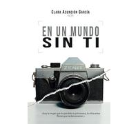 En un mundo sin ti