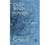 En un mundo sonoro. Entrevistas con Debussy: 21 (Libros del Apuntador)