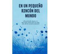 EN UN PEQUEÑO RINCÓN DEL MUNDO