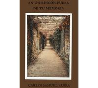 En un rincón fuera de tu memoria