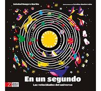 En un segundo: Las velocidades del universo (SIN COLECCION)