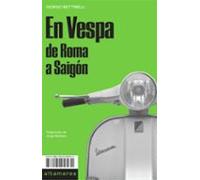 En Vespa: De Roma A Saigon