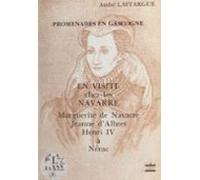 En Visite Chez Les Navarre : Marguerite De Navarre Jeanne Dalbert Henr