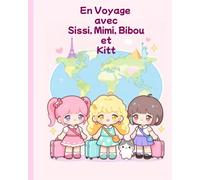 En voyage avec Sissi, Mimi, Bibou et Kitt