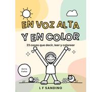 En voz alta y en color: 23 cosas que decir, leer y colorear - Libro de afirmaciones para colorear, de 4 a 8 años