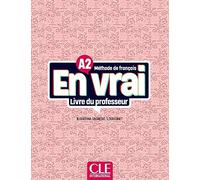 En vrai. Méthode de français. A2. Livre du professeur
