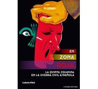 En zona roja: La Quinta Columna en la Guerra Civil Española (COMARES HISTORIA)