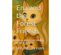 Ena and the Forest Friends: Stories of the Four Seasons in the Woodland