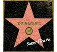 Enablers, The - Sweet Fuck All