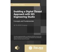 Enabling a Digital Thread Approach with SES Engineering Studio: Concepts and Fundamental