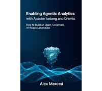 Enabling Agentic Analytics with Apache Iceberg and Dremio: How to Build an Open, Governed, AI-Ready Lakehouse