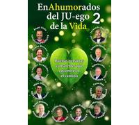 EnAhumorados del JU-ego de la vida 2: Buenas personas conscientes que encontré en el camino