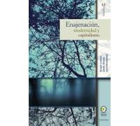 Enajenación Modernidad Y Capitalismo (ebook)