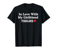 Enamorado de los Muslos de mi Novia Muslos Gruesos románticos Camiseta