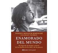 Enamorado del mundo. El viaje de un monje a traves de los bardos de la vida y de la muerte (SIN COLECCION)