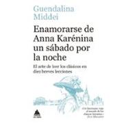 Enamorarse De Anna Karenina Un Sábado Por La Noche