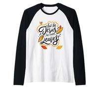 Enamorarse de Jesús Él Nunca Deja la fe Cristiana Jesús Amante Camiseta Manga Raglan