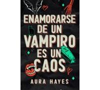 Enamorarse De Un Vampiro Es Un Caos