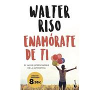 Enamórate de ti: El valor imprescindible de la autoestima. Edición limitada a precio especial (Colección Especial)