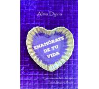ENAMORATE DE TU VIDA | Alma Dyvia