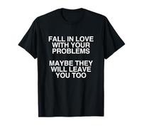 Enamórate de Tus Problemas Meme de ruptura Divertido Humor Y2K Camiseta