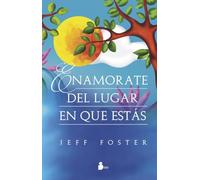 Enamorate Del Lugar En Que Estas