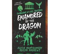 Enamored by the Dragon: Guardians of Vale Crossing Book 2: A Greek Myth Monster Romance