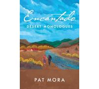 Encantado: Desert Monologues (Camino Del Sol)