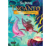 Encanto. La magia de los recuerdos: Encanto 3 (Tea Stilton)