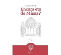 Encara Ets De Missa
